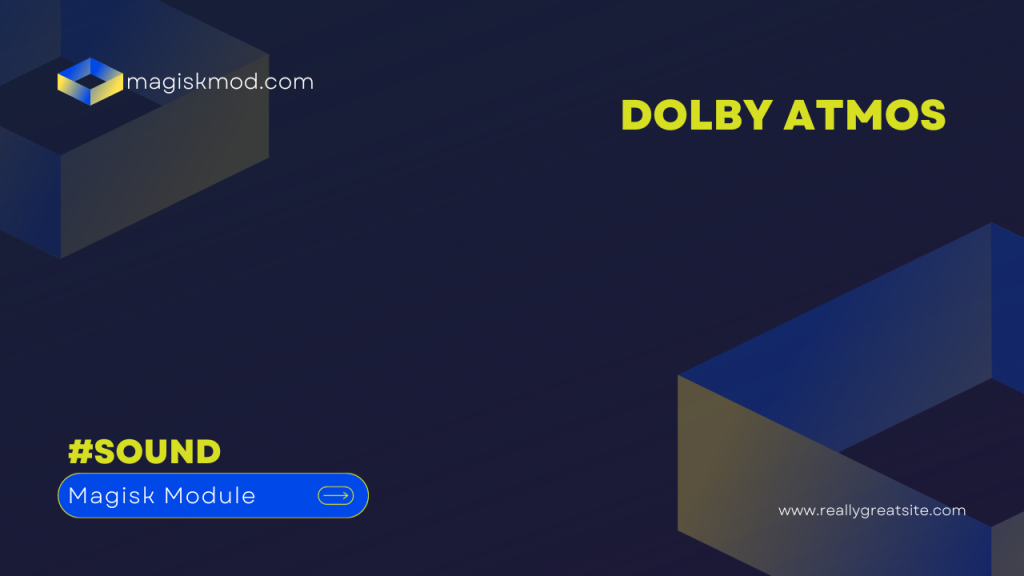 Dolby Atmos Magisk Module