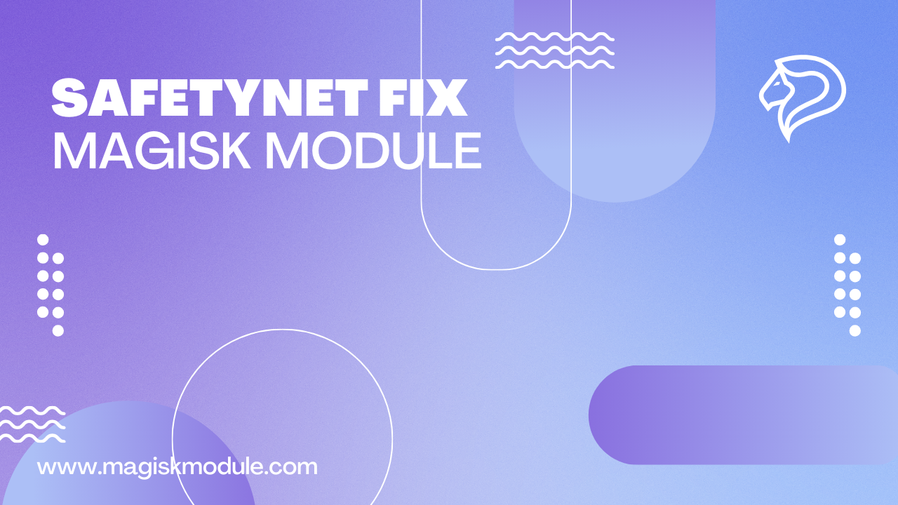 Safetynet Fix Magisk Module